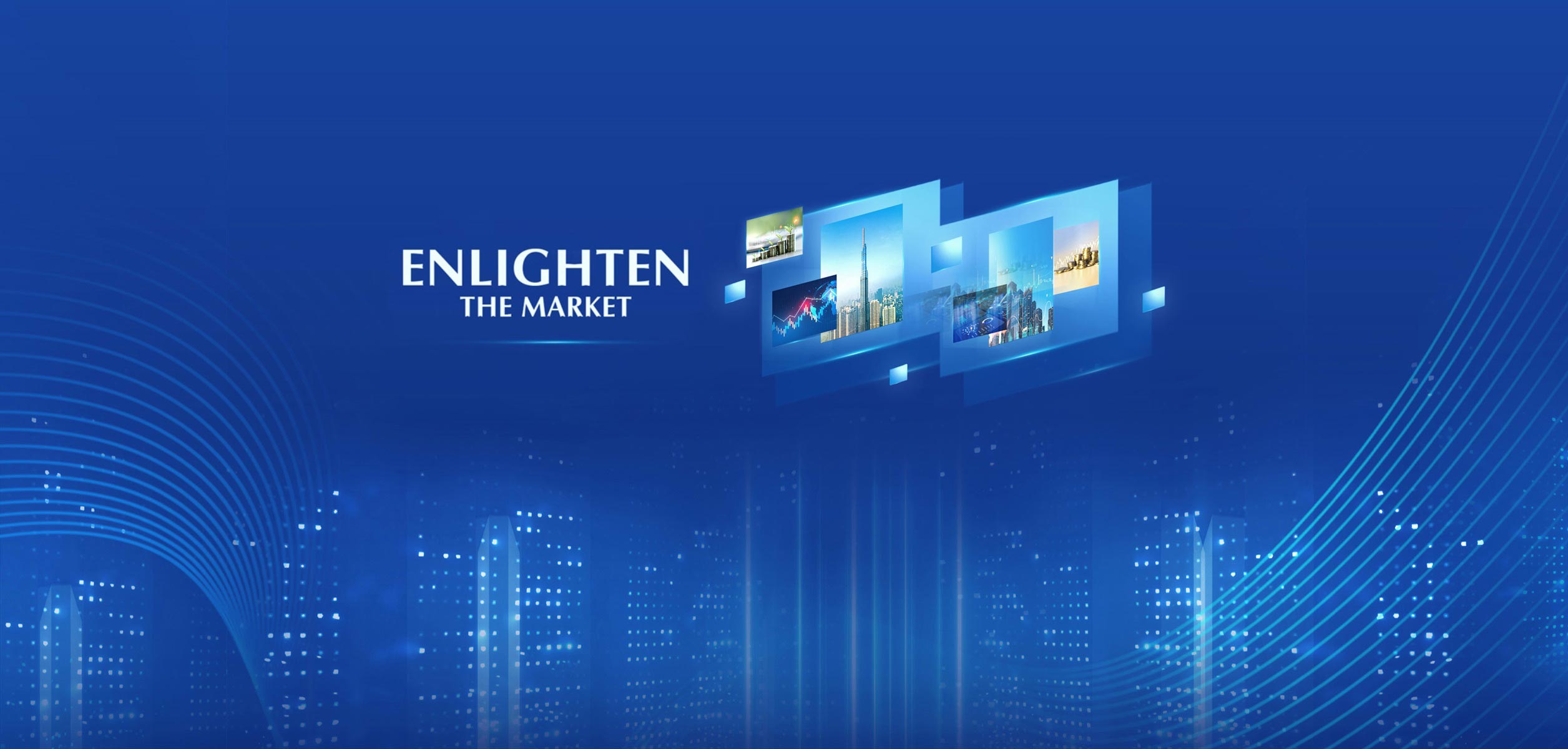 Enlighten the market